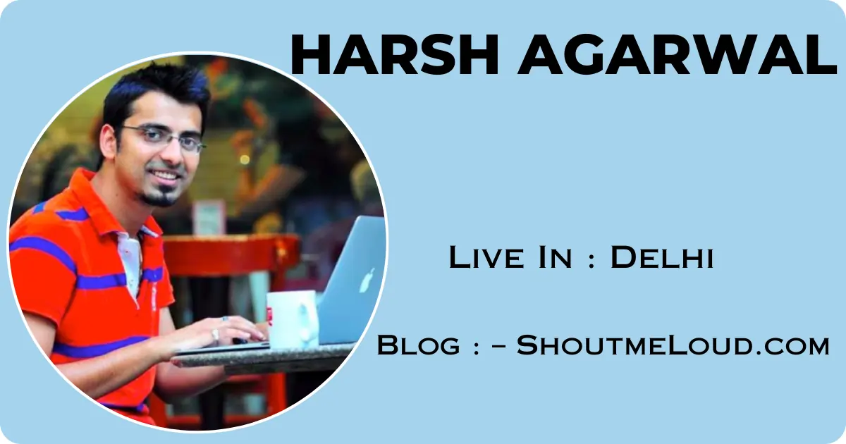 Harsh Agarwal Blogger