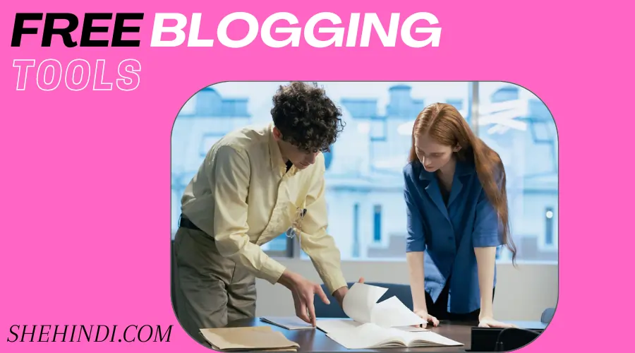 Blogger Ke Liye Blogging Tools