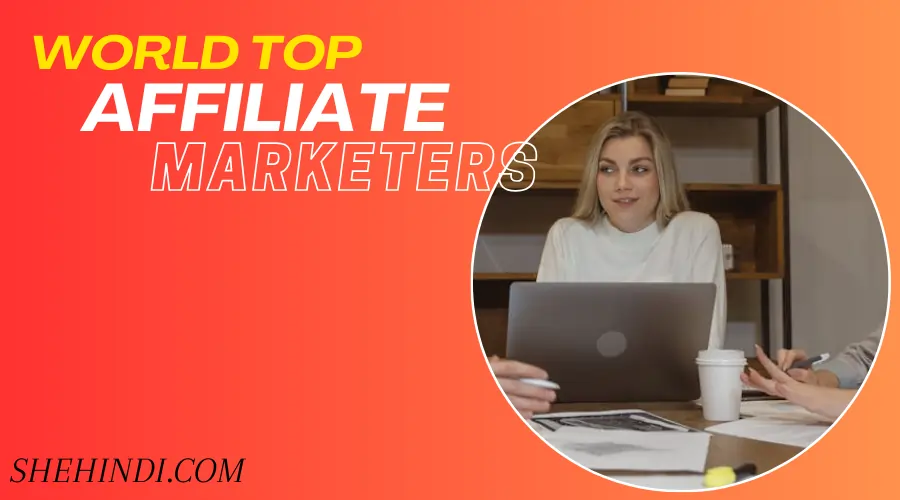 World Top Affiliate Marketers